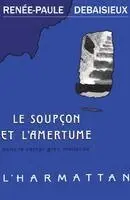 Renée-Paule Debaisieux - soupçon et l'amertume dans le roman grec moderne (1880-1922), Häftad. Tillgänglighet: Lägg i varukorg