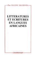 Pius Ngandu Nkashama - Littératures et écritures en langues africaines, Häftad