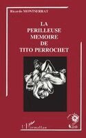 Montserrat Ricardo - périlleuse mémoire de Tito Perrochet, Häftad