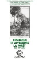 TBD - Enseigner et apprendre la forêt XIXè-XXè siècles, Häftad