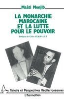 Maati Monjib - monarchie marocaine et la lutte pour le pouvoir, Häftad