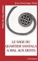 Jean-Dominique Pénel - sage du quartier Yantala a mal aux dents, Häftad