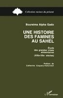 Gado Boureima Alpha - histoire des famines au Sahel, Häftad