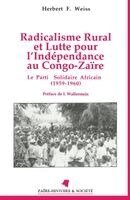 Weiss Herbert - Radicalisme rural et lutte pour l'indépendance au Congo Zaïre, Häftad