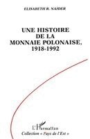 Najder Elisabeth R - histoire de la monnaie polonaise, 1918-1992, Häftad