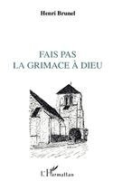 Bidet Eric - Fais pas la grimace à Dieu, Häftad