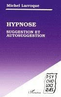 bokomslag Hypnose, suggestion et autosuggestion