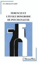 Brabant Eva - Ferenczi et l'école hongroise de psychanalyse, Häftad