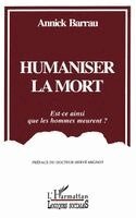 Annick Barrau - Humaniser la mort, Häftad