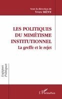 Meny Yves - Les politiques de mimétisme institutionnel, Häftad