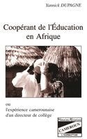 Yannick Dupagne - Coopérant de l'éducation en Afrique, Häftad