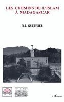 Gueunier Noel Jacques - Les chemins de l'islam à Madagascar, Häftad