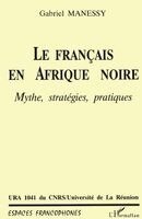 Gabriel Manessy - Les Français en Afrique Noire, Häftad