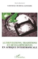 Devisch Rene - Alimentations, traditions et développements en Affique intertropicale, Häftad