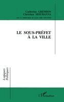 Catherine Graemion - sous-préfet à la ville, Häftad
