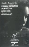 Ginette Francequin - Figures ouvrières de Lorraine (1948-1995), Häftad. Tillgänglighet: Lägg i varukorg