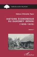 Hélène Almeida Topor - Histoire économique du Dahomey (Bénin) 1890-1920, Häftad