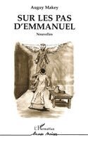 Auguy Makey - Sur les pas d'Emmanuel, Häftad