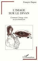 François Duparc - L'image sur le divan, Häftad