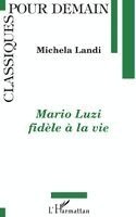 Landi Michela - Mario Luzi fidèle à la vie, Häftad