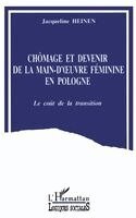 Jacqueline Heinen - Chômage et devenir de la main-d'oeuvre féminine en Pologne, Häftad. Tillgänglighet: Lägg i varukorg