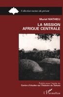 Mathieu Muriel - mission Afrique Centrale, Häftad