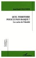 Chaussier Jean-Daniel - Quel territoire pour le pays basque ? Les cartes de l'identité, Häftad