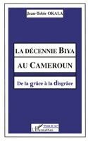 Okala Jean-Tobie - décennie Biya au Cameroun, Häftad