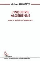 Hadjseyd Mahrez - L'industrie algérienne, Häftad