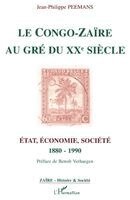 Peemans J P - Le Congo-Zaïre au gré du XXe siècle: Etat, économie, société 1880-1990, Häftad