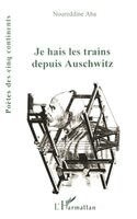 Noureddine Aba - Je hais les trains depuis Auschwitz, Häftad