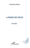 Achour Mouloud - A perte de mots, Häftad