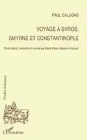 Masson-Vincourt Marie-Paule - Voyage à Syros, Smyrne et Constantinople, Häftad. Tillgänglighet: Lägg i varukorg