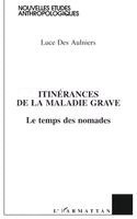 Des Aulniers Luce - Itinerances de la Maladie Grave, Häftad