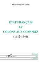 Ibrahime Mahmoud - État français et colons aux Comores (1912-1946), Häftad