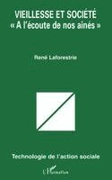 Laforestrie Rene - Vieillesse Et Société a l'Écoute de Nos Aînés, Häftad