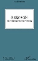 Jean Lombard - Bergson création et éducation, Häftad