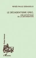 Renée-Paule Debaisieux - décadentisme grec, une esthétique de la déformation, Häftad. Tillgänglighet: Lägg i varukorg