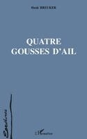 Breuker Henk - Quatre gousses d'ail, Häftad