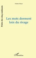 Musso Frederic - Les mots dorment loin du rivage, Häftad