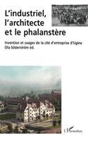 Soderstrom Ola - L'industriel, l'architecte et le phalanstère, Häftad