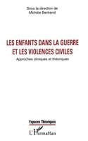 Michèle Bertrand - Les Enfants Dans La Guerre Et Les Violences Civiles, Häftad