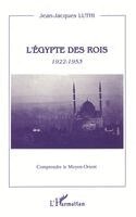Jean-Jacques Luthi - L'Egypte des rois 1922-1953, Häftad