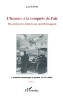 Luc Robene - L'homme à la conquête de l'air, Häftad