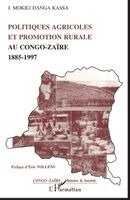 Mokili Danga Kassa Jeannot - Politiques Agricoles et Promotion Rurale au Congo-Zaire (1885-1997), Häftad