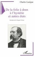 Jacques Chazaud - De la folie à deux à l'hystérie et autres états, Häftad