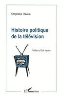 Olivesi Stephane - Histoire Politique de la Télévision, Häftad