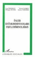 Lise Demailly - Évaluer les Établissements Scolaires, Enjeux, Expériences, D, Häftad