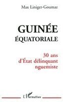 Max Liniger-Goumaz - Guinée Équatoriale, Häftad