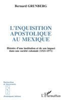 Bernard Grunberg - L'inquisition Apostolique au Mexique, Häftad. Tillgänglighet: Lägg i varukorg